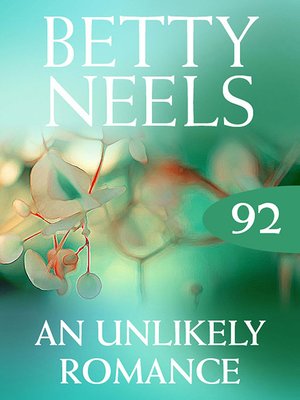 cover image of An Unlikely Romance (Betty Neels Collection)